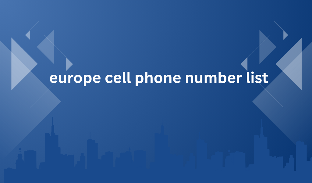 [Image: europe-cell-phone-number-list-1.png]