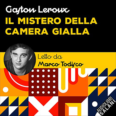 Gaston Leroux - Il mistero della camera gialla (2023) (mp3 - 128 kbps)