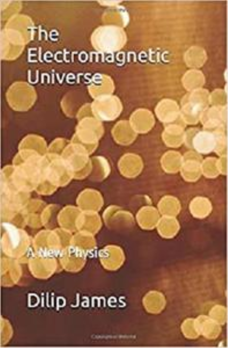 The Electromagnetic Universe: A New Physics