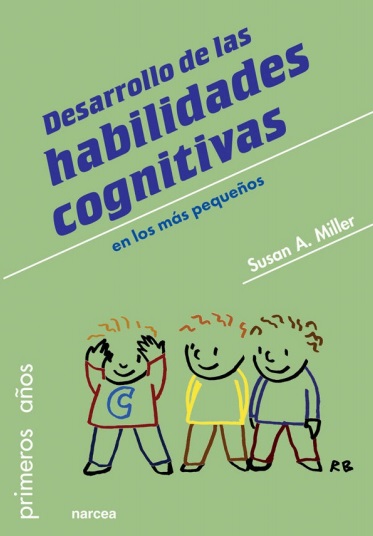 Desarrollo de las habilidades cognitivas - Susan A. Miller (PDF + Epub) [VS]