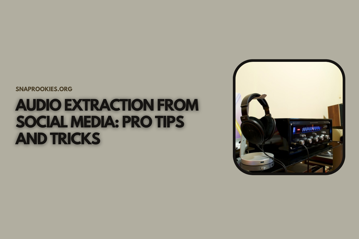 Audio Extraction from Social Media: Pro Tips and Tricks