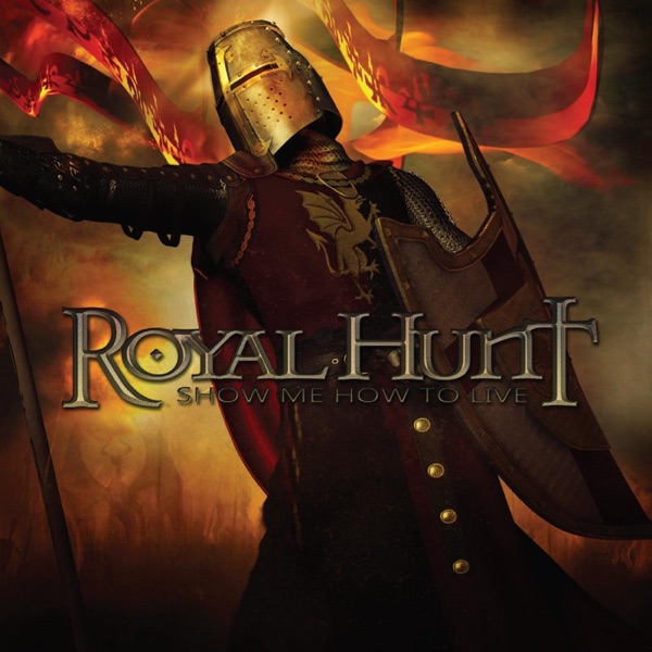 [Image: Royal-Hunt-Show-Me-How-To-Live-2011.jpg]