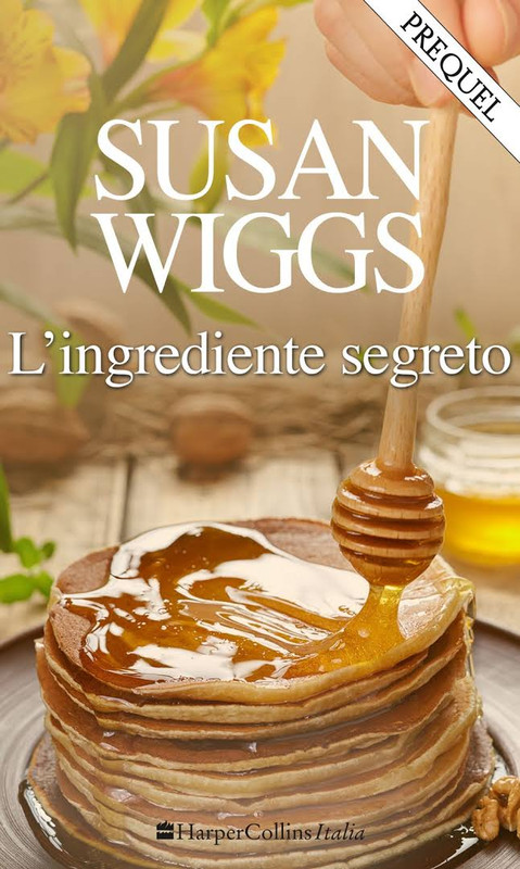 Susan Wiggs - L'ingrediente segreto (2016)