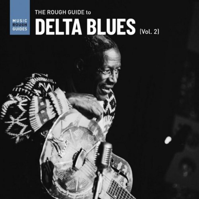 VA - The Rough Guide To Delta Blues Vol. 2 (2022) [Delta Blues]; mp3, 320  kbps - jazznblues.club