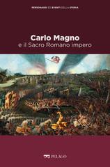 Franco Cardini, Marina Montesano – Carlo Magno e il Sacro Romano impero (2021)