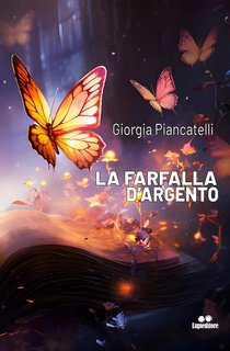 Giorgia Piancatelli - La farfalla d'argento (2024)