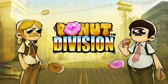 Cara Bermain Slot Donut Division Agar Menghasilkan Jackpot Besar Mudah