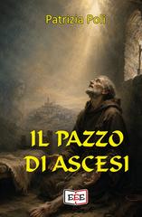 Patrizia Poli – Il pazzo di Ascesi (2026)
