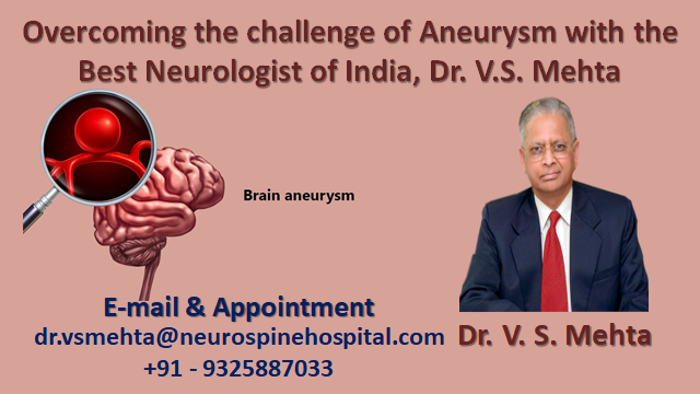 Overcoming the challenge of Aneurysm with the Best Neurologist of India ...