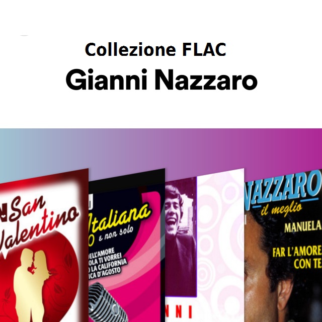 Gianni Nazzaro - Super Collezione Lossless [469 Tracce HQ] (2019) FLAC