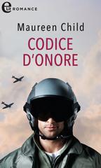Maureen Child – Bachelor Battalion Vol. 3. Codice d’onore (2020)