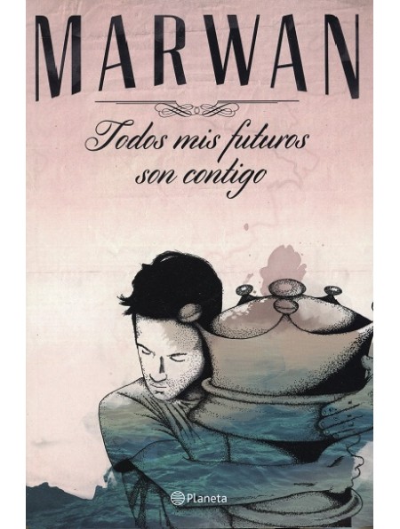 todos mis futuros son contigo - Todos mis futuros son contigo - Marwan (Audiolibro Voz Humana)