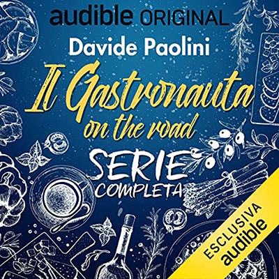 Il Gastronauta on the road. Serie completa - Serie Completa (2021) (mp3 - 128 kbps)