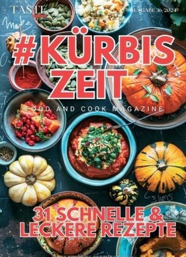 Taste Explorer Food and Cook Magazin No 36 vom 07  September 2024
