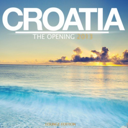 VA - Croatia: The Opening 2013 (2013)