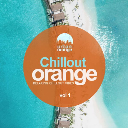 Various Artists   Chillout Orange Vol.1: Relaxing Chillout Vibes (2020)