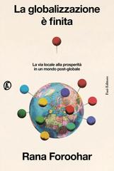 Rana Foroohar – La globalizzazione è finita (2025)