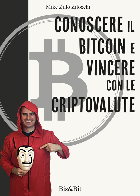 Mike Zillo Zilocchi – Conoscere il bitcoin e vincere con le criptovalute (2020)