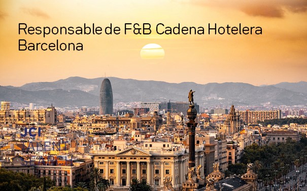 Responsable F&B Cadena Hotelera Barcelona