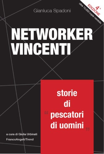 Gianluca Spadoni - Networker vincenti. Storie di «pescatori di uomini» (2021)