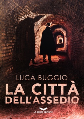 Luca Buggio - La città dell’assedio (2018)