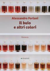Alessandro Forlani – Il buio e altri colori (2024)