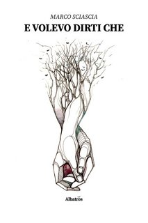 Marco Sciascia – E volevo dirti che (2022)