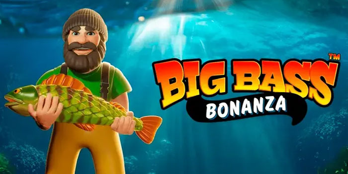 Taktik Bermain Slot Big Bass Bonanza Anti Boncos!