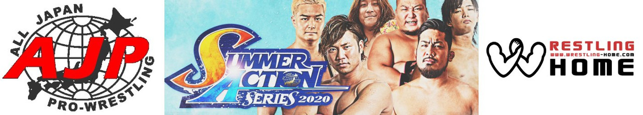AJPW 2020 07 13 Summer Action Series 2020