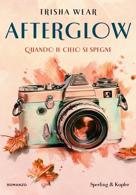 Trisha Wear - Afterglow. Quando il cielo si spegne (2026)