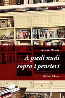 Antonio Moretta - A piedi nudi sopra i pensieri (2023)