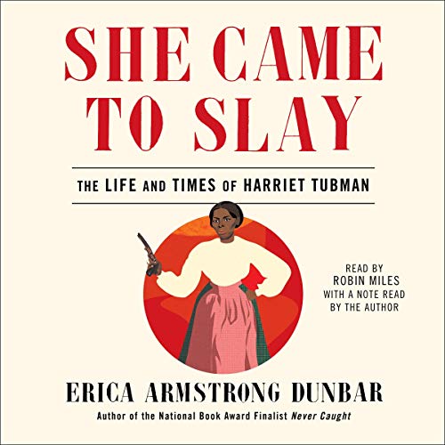 The Life and Times of Harriet Tubman - Erica Armstrong Dunbar