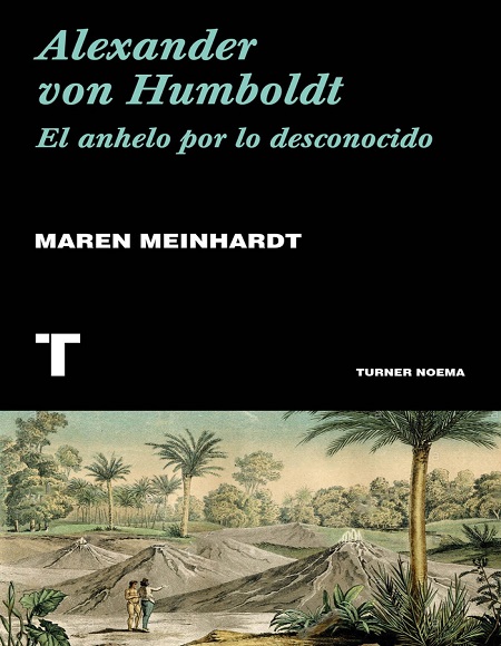 Alexander von Humboldt - Maren Meinhardt (Multiformato) [VS]