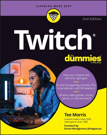 Twitch For Dummies (For Dummies (Computer/Tech)), 2nd Edition