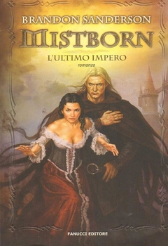 Brandon Sanderson - Mistborn.  L'ultimo impero (2009)