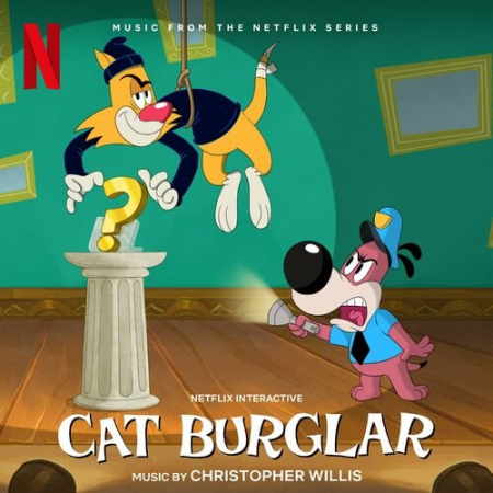 Christopher Willis - Cat Burglar (Soundtrack From The Netflix Series) (2022)