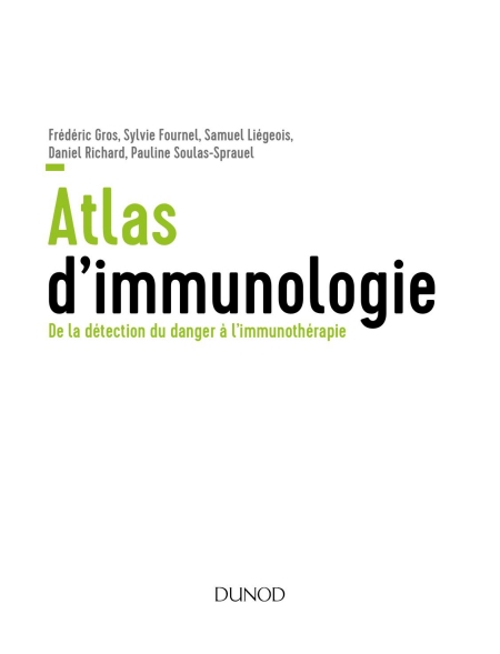Atlas-d-immunologie-Frederic-Gros-Sylvie-Fournel-muel-Liegeois-Daniel-Richard-Pauline-Soul.jpg