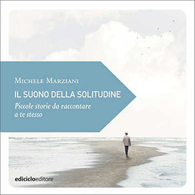 Michele Marziani - Il suono della solitudine (2020) (mp3 - 128 kbps)