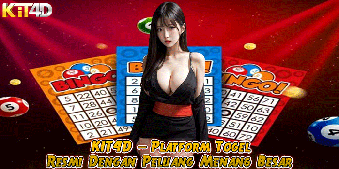 KIT4D – Platform Togel Resmi Dengan Peluang Menang Besar