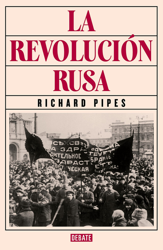 Portada - La Revolución Rusa - Richard Pipes