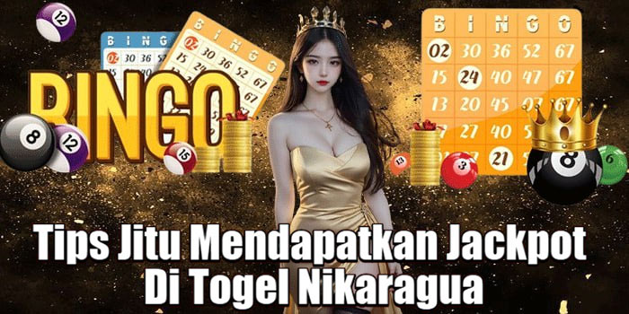 Tips Jitu Mendapatkan Jackpot Di Togel Nikaragua