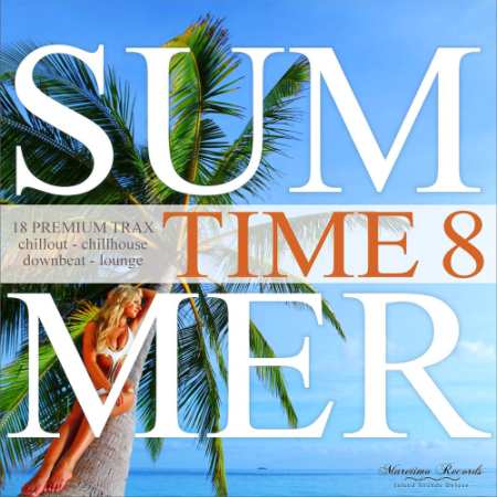 VA   Summer Time Vol. 8   18 Premium Trax: Chillout, Chillhouse, Downbeat, Lounge (2020)