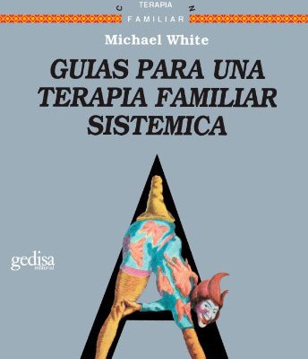 410jp8a MLx L 344x400 - Guías para una terapia familiar sistémica - Michael White (Audiolibro Voz Humana)