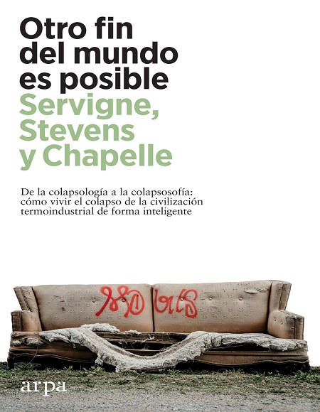 Otro fin del mundo es posible - Pablo Servigne, Raphaël Stevens y Gauthier Chapelle (Multiformato) [VS]