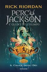Rick Riordan – Percy Jackson e gli dei dell’Olimpo Vol. 6 Il calice degli dei (2023)