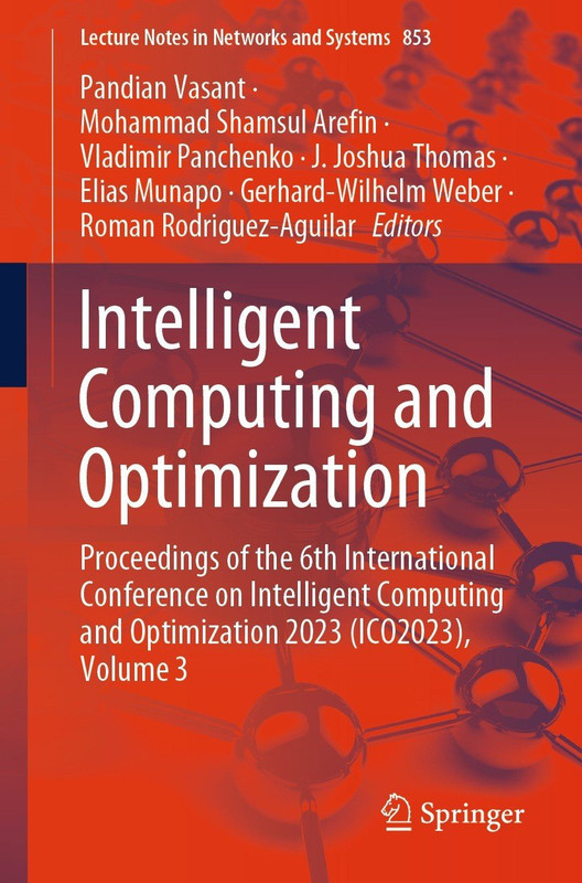 Intelligent Computing and Optimization: Proceedings of the 6th International Conference (ICO2023), Volume 3