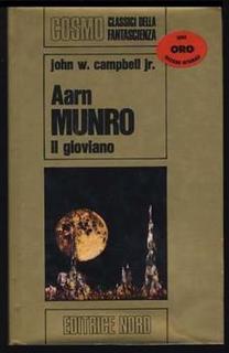 John W. Campbell Jr. - Aarn Munro il gioviano (1971)