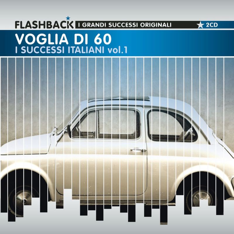 Voglia di Sessanta - I Successi Italiani Vol. 1 (2CD, RCA Records Label, 2009) FLAC LossLess