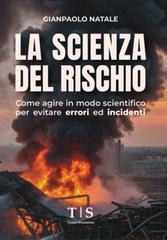 Gianpaolo Natale – La scienza del rischio (2025)