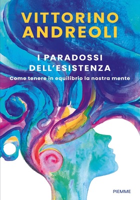 Vittorino Andreoli - I paradossi dell’esistenza (2026)